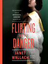 Cover image for Flirting with Danger